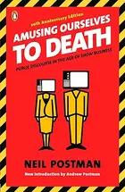 Cover of Amusing Ourselves to Death